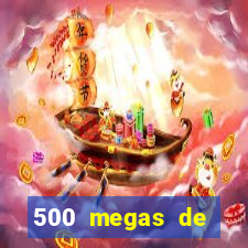 500 megas de internet equivale a quantos gigas